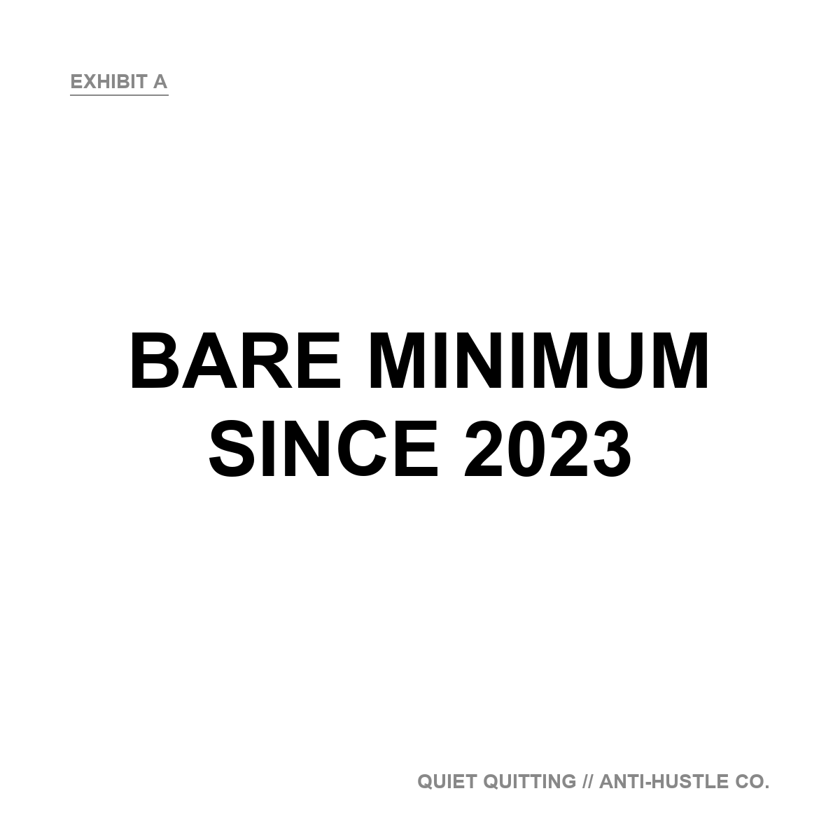 Bare Minimum Since 2023