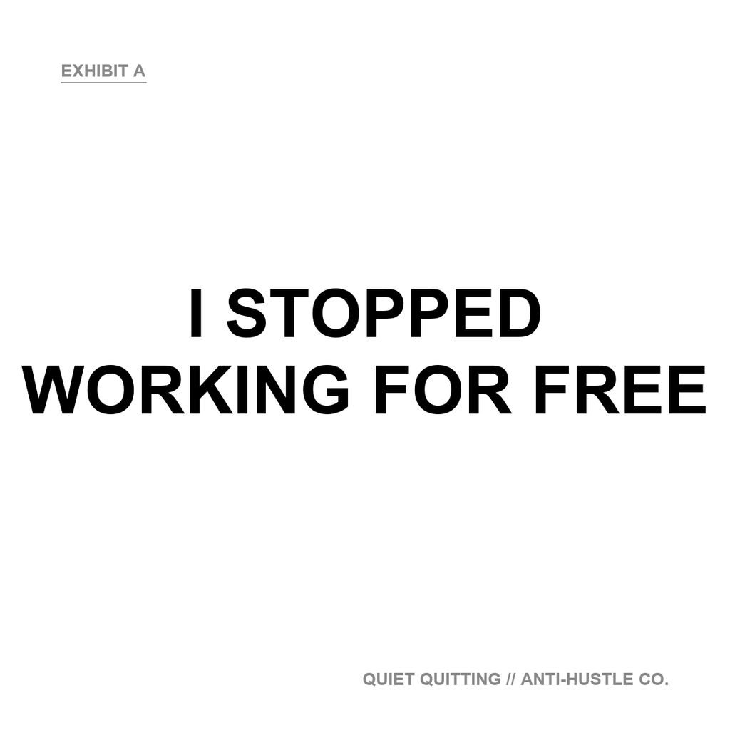 I Stopped Working For Free