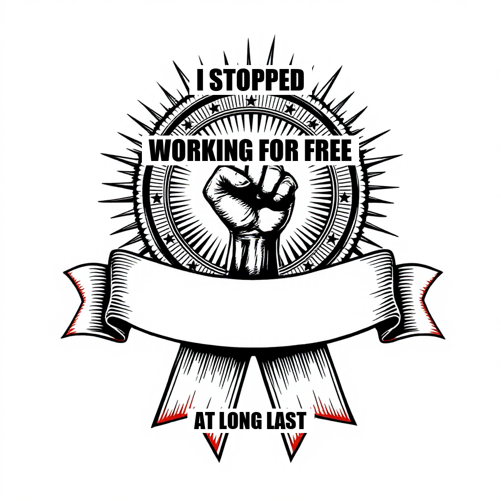 Drop #006 — I Stopped Working For Free (Effective 2024) | Decreased Value Co.