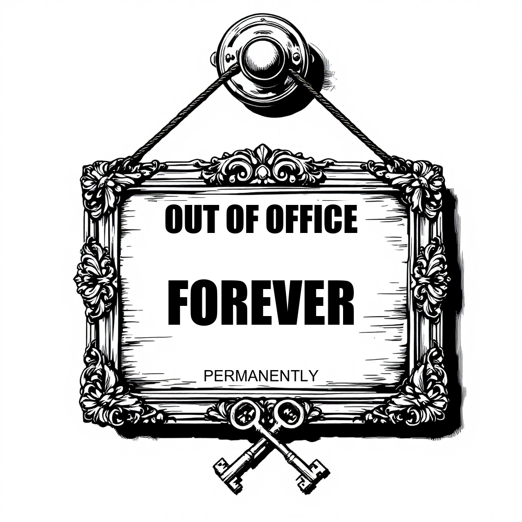 Out Of Office Forever — Anti-Hustle Co.